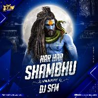 Har Har Shambhu (Bambaiya Style Mix) - DJ SFM